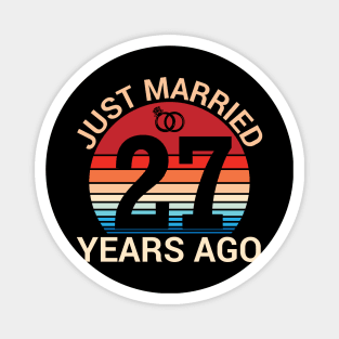 Just Married 27 Years Ago Husband Wife Married Anniversary Magnet